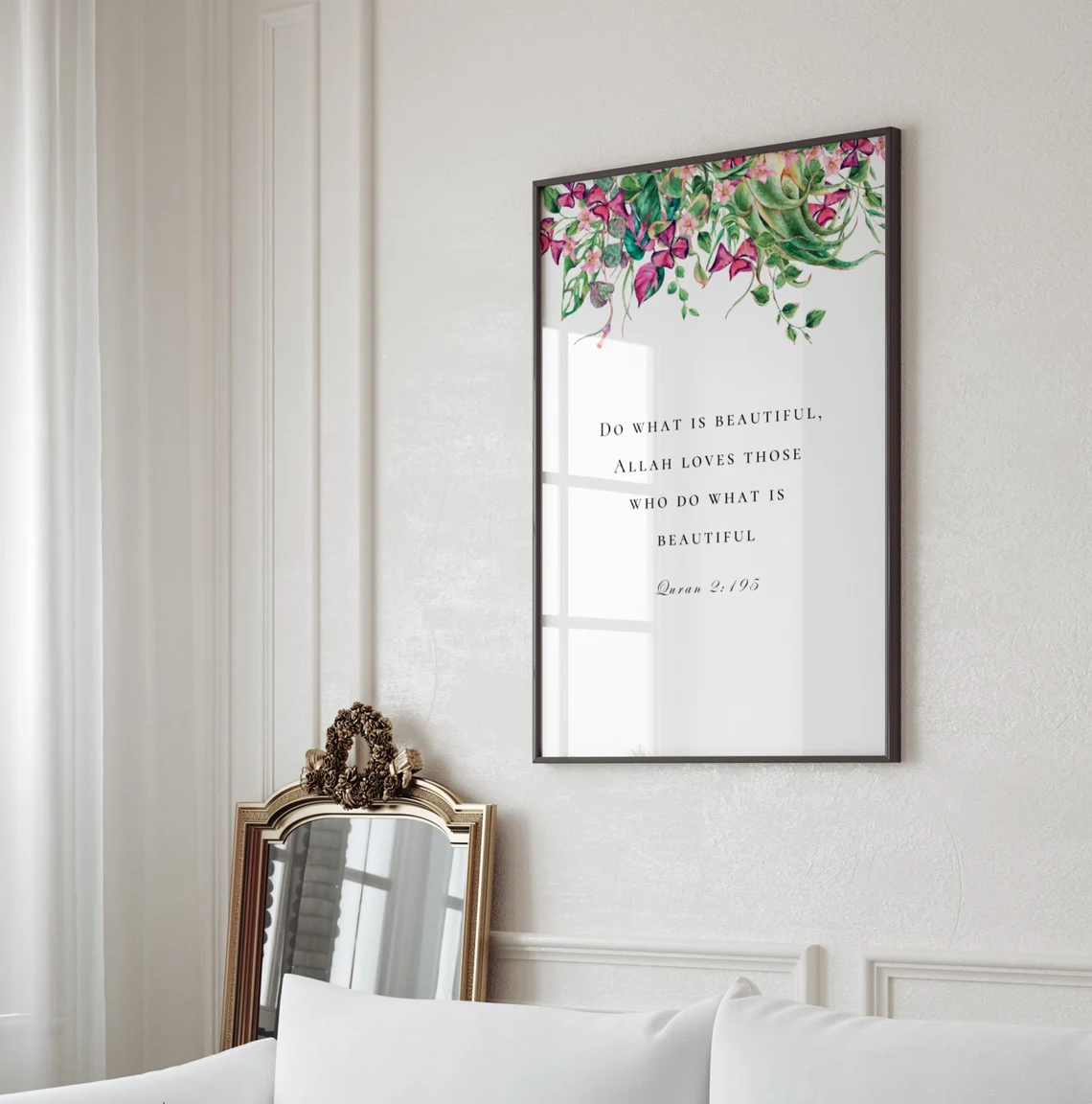 "Allah Loves Those Who Do What Is Beautiful" | Islamic Floral Art