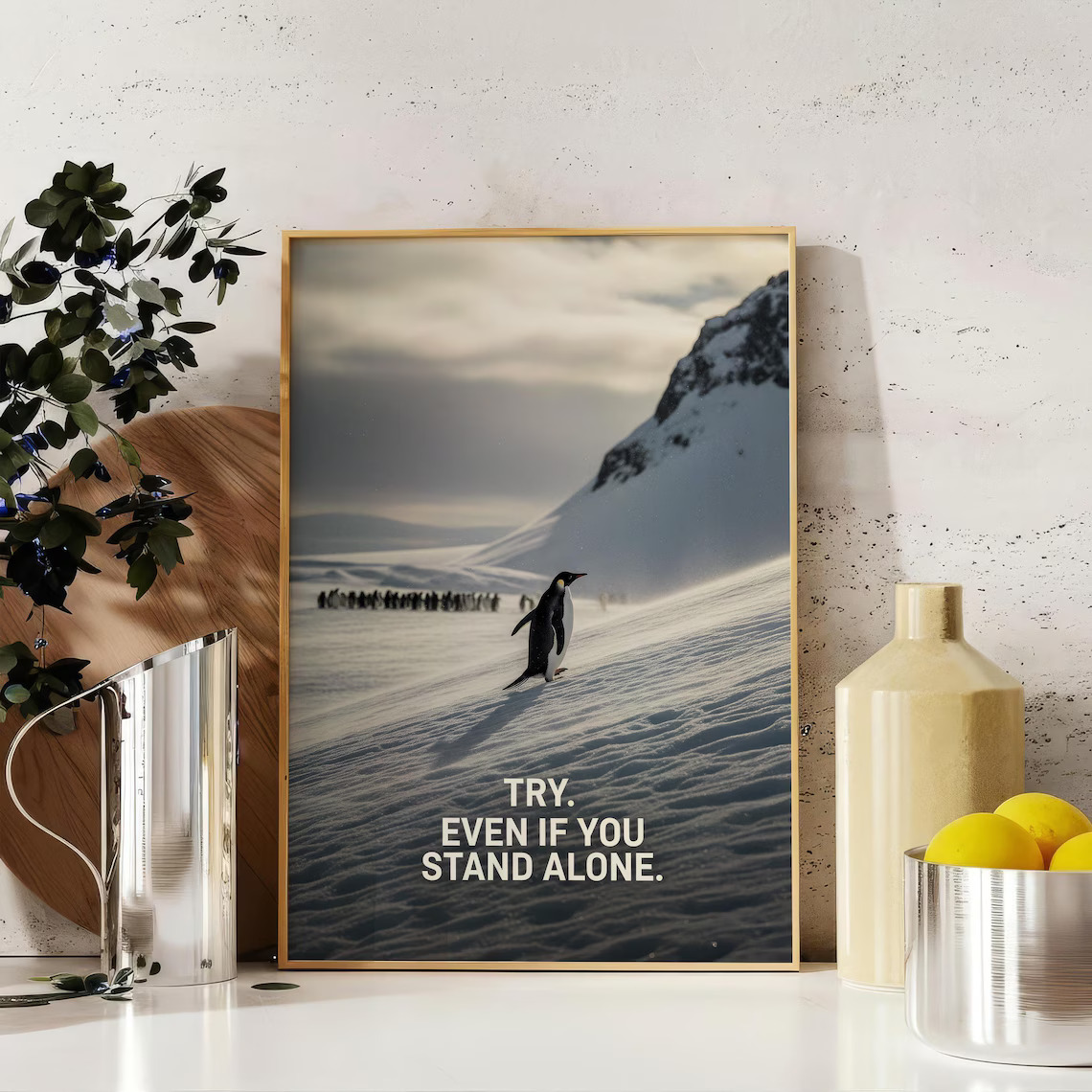 Try Even If You Stand Alone Penguin Art | Minimalist Leadership Poster